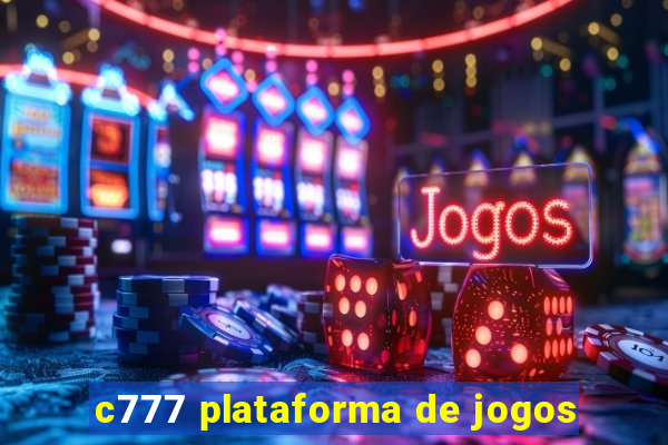 c777 plataforma de jogos